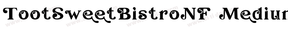 TootSweetBistroNF Medium字体转换